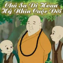 Video: Chú Sa Di Hoan Hỷ Nhìn Cuộc Đời (Tập 71-80)