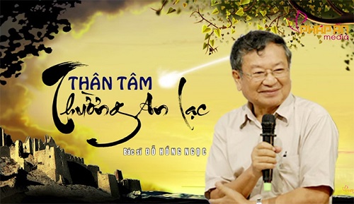Bác Sĩ Đỗ Hồng Ngọc : Sức Khỏe An Lạc - Tìm Trong Chính Mình